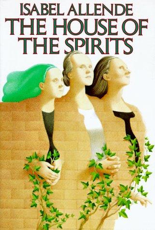 Isabel Allende: The house of the spirits (1985, A.A. Knopf)