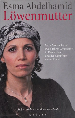 Esma Abdelhamid: Löwenmutter (German language, 2008, Krüger, Krüger Verlag)