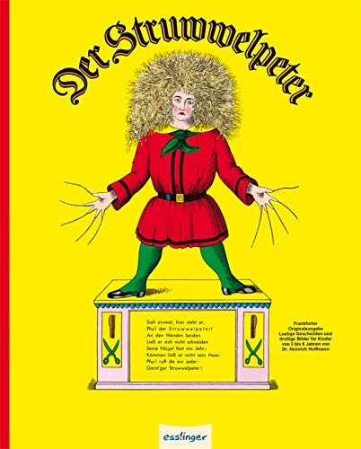 Heinrich Hoffmann: Der Struwwelpeter, oder, Lustige Geschichten und drollige Bilder (German language, 2002, Esslinger Verlag, Esslinger Verlag Schreiber)