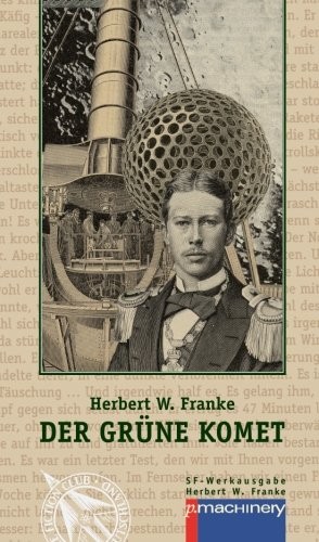 Herbert W. Franke: Der grüne Komet (Paperback, German language, p.machinery)