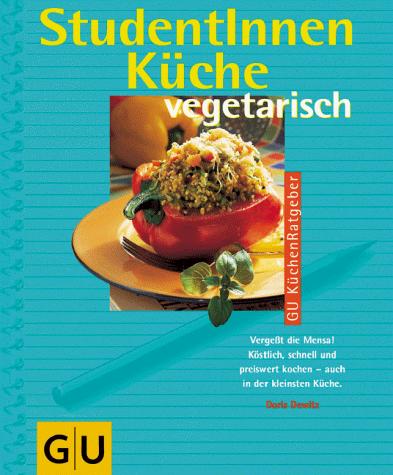 Doris Dewitz: StudentInnenküche vegetarisch. (Paperback, German language, Gräfe & Unzer)