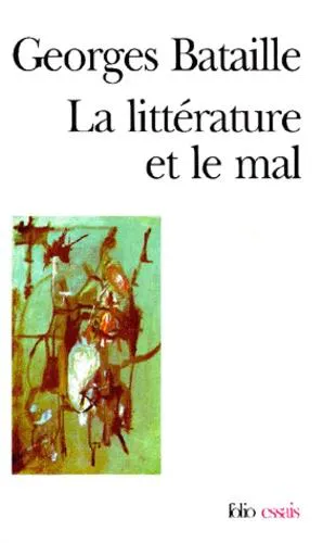 Georges Bataille: La littérature et le mal (French language, 1990, Éditions Gallimard)