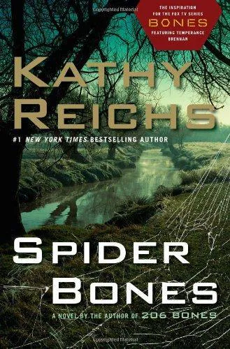 Kathy Reichs: Spider Bones (Temperance Brennan, #13)