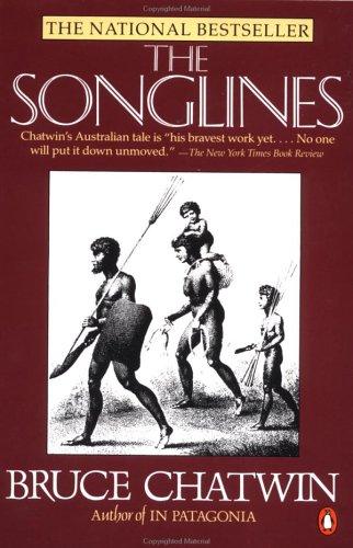 Bruce Chatwin: The songlines (1988, Penguin Books)