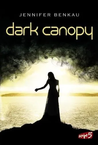 Jennifer Benkau: Dark canopy (German language)