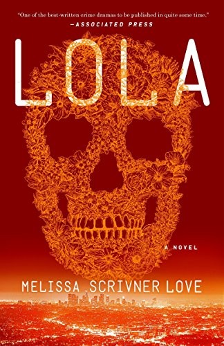 Melissa Scrivner Love: Lola (Paperback, Broadway Books)