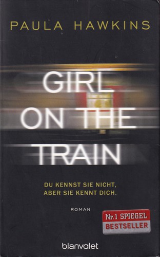 Paula Hawkins, Pocket: Girl on the Train (German language, 2015, blanvalet)