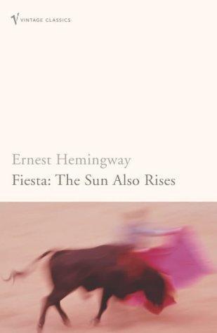 Ernest Hemingway: Fiesta: the sun also rises (2000)
