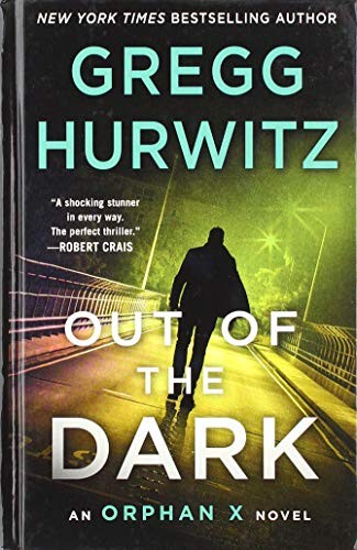 Gregg Hurwitz: Out of the Dark (Hardcover, 2019, Thorndike Press Large Print)