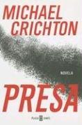 Michael Crichton, Michael Crichton: Presa (Paperback, Spanish language, 2003, Plaza y Janes)