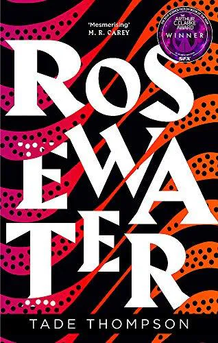 Tade Thompson: Rosewater (2018)