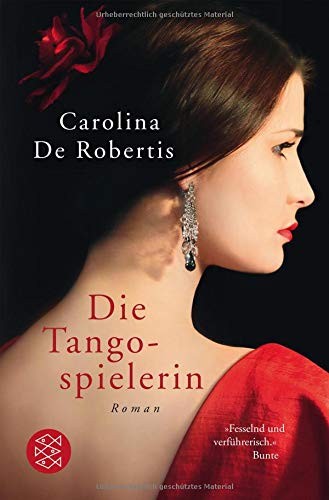 Carolina De Robertis: Die Tangospielerin (Paperback, FISCHER Taschenbuch)