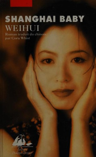 Wei Hui: Shangai Baby (French Language Edition) (Paperback, French & European Pubns)