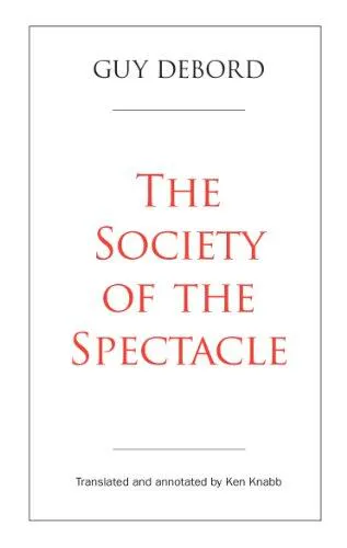 Guy Debord: The Society of the Spectacle (2014)