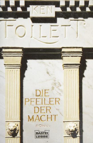 Ken Follett: Die Pfeiler der Macht (German language, 1998, Bastei Lubbe, Lübbe)