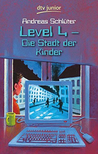 Andreas Schlüter: Level 4 - Die Stadt der Kinder (Paperback, German language, DTV Deutscher Taschenbuch)