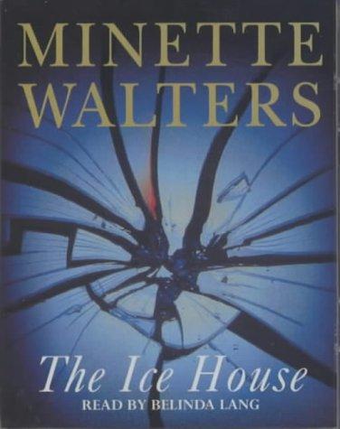 Minette Walters: The Ice House (AudiobookFormat, Macmillan Audio Books)