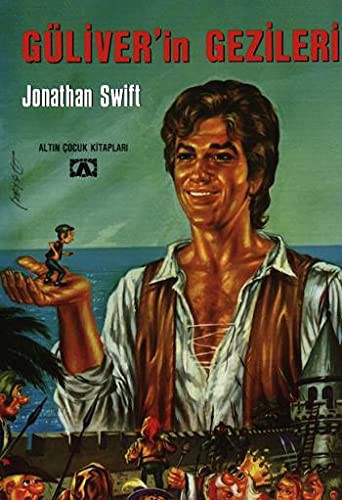 Jonathan Swift: GK - Gulliver'in Gezileri (Paperback, Altin Kitaplar)