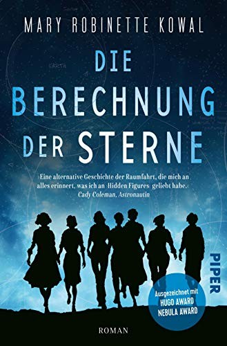 Mary Robinette Kowal: Die Berechnung der Sterne (Paperback, Piper Verlag GmbH)