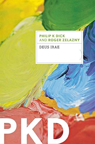 Philip K. Dick: Deus Irae (Paperback, Mariner Books)