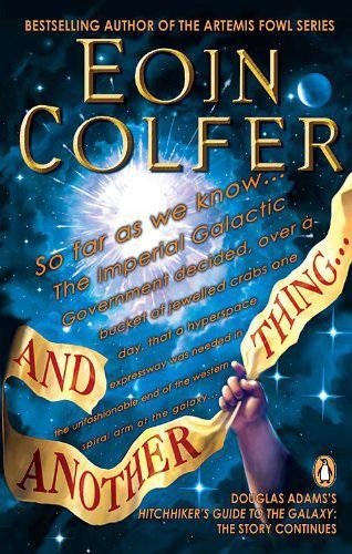 Simon Jones, Eoin Colfer, Michel Pagel: And Another Thing (Paperback, 2010, Penguin Canada)