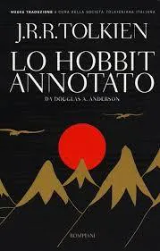 J. R. R. Tolkien: Lo Hobbit annotato (Italian language, 2012, Bompiani)