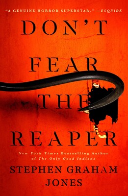 Stephen Graham Jones, Stephen Graham Jones: Don't Fear the Reaper (EBook, 2022, Simon & Schuster Books For Young Readers)