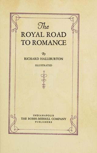 Richard Halliburton: The royal road to romance (1925, Bobbs-Merrill)