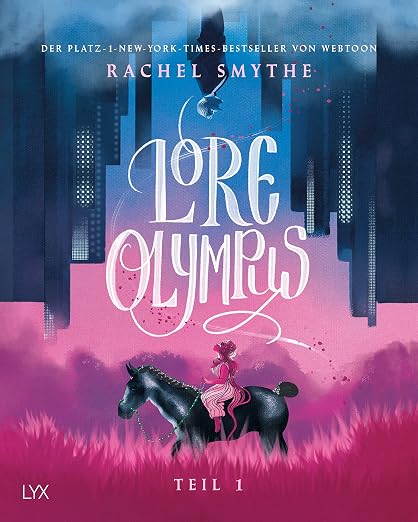 Rachel Smythe: Lore Olympus - Teil 1 (GraphicNovel, Deutsch language, Lyx)