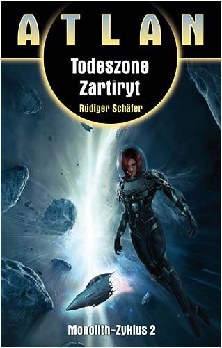 Rï¿½diger Schï¿½fer: Atlan. Todeszone Zatiryt (Paperback, Fantasy Productions)