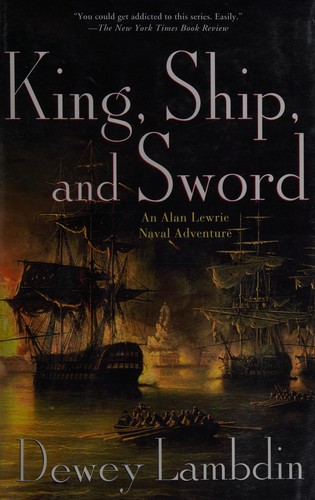 Dewey Lambdin: King, ship, and sword (2010, Thomas Dunne Books/St. Martin's Press)