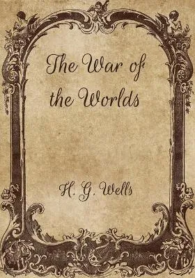 H. G. Wells: The War of the Worlds (2021, Independently Published book edition)