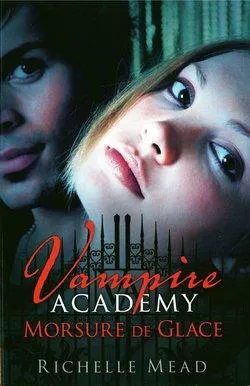 Richelle Mead: Morsure de glace (French language, 2010, France Loisirs)