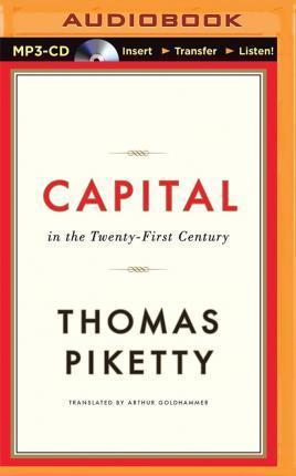 Thomas Piketty, Arthur Goldhammer, Ilse Utz, Stefan Lorenzer: Capital in the Twenty-First Century (2015)