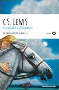 C. S. Lewis: Il cavallo e il ragazzo (Italian language, 2010, Mondadori)