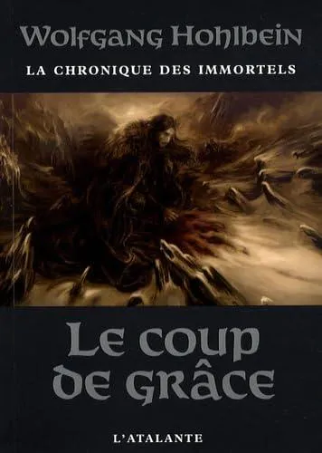Wolfgang Hohlbein: Le Coup de grâce (French language, 2008, L'Atalante)
