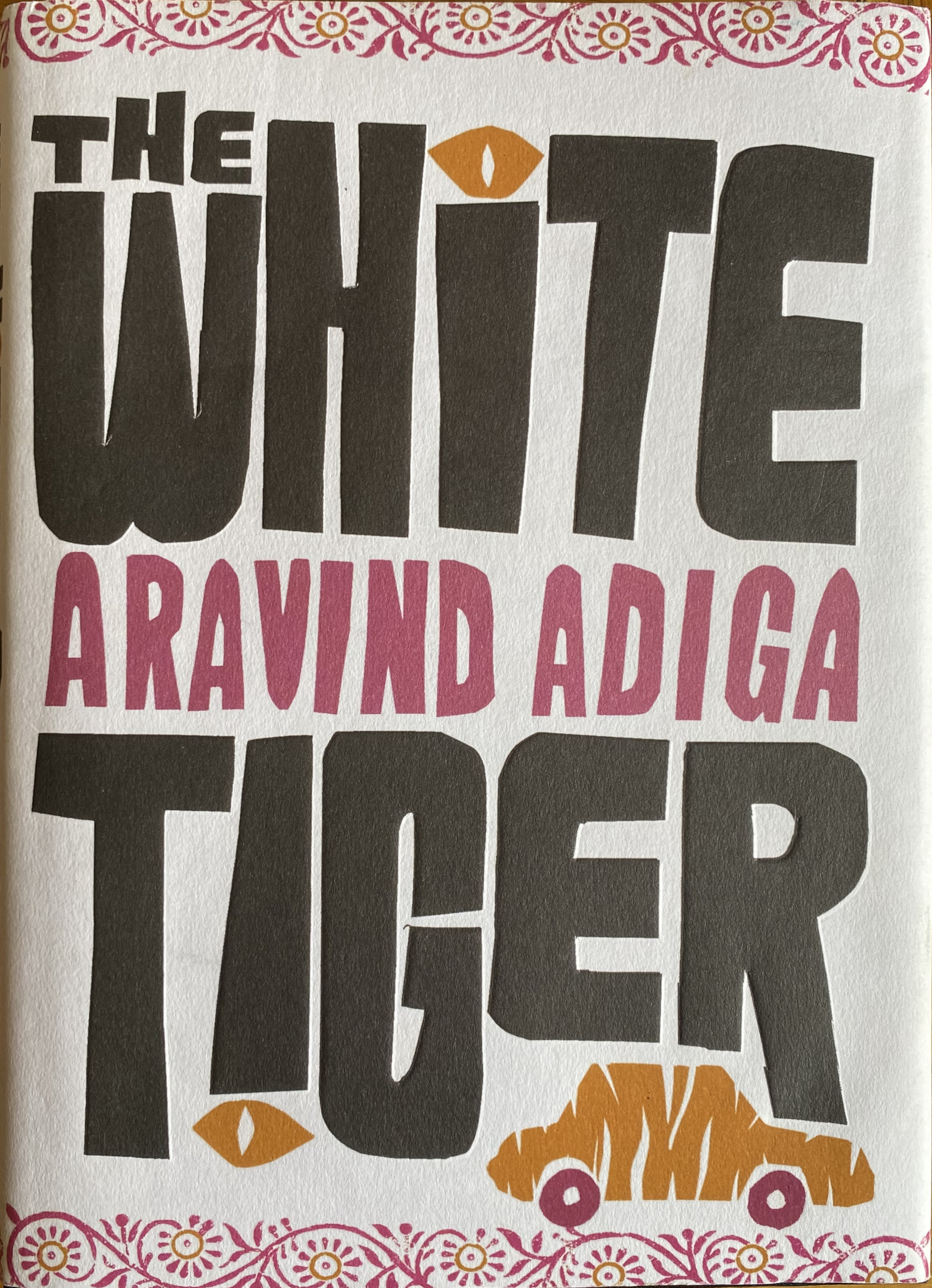Aravind Adiga: The White Tiger (Hardcover, 2008, Atlantic Books)