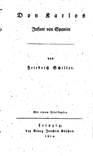 Friedrich Schiller: Don Karlos: Infant Von Spanien (1804, Georg Joachin Göschen)