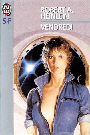 Robert A. Heinlein: Vendredi (French language, 1985, J'ai Lu)