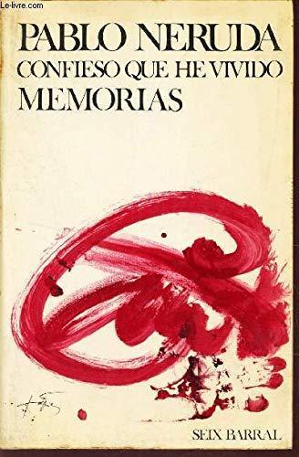 Pablo Neruda: Confieso que he vivido: Memorias (Biblioteca breve, 365) (Spanish language, 1974)