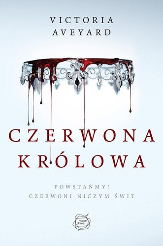 Victoria Aveyard: Czerwona Królowa (Hardcover, Polish language, 2016, Otwarte)