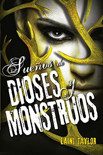 Laini Taylor: Sueños de dioses y monstruos (Paperback, Alfaguara)