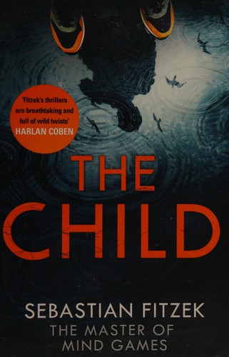 Sebastian Fitzek: Child (2015, Little, Brown Book Group Limited)
