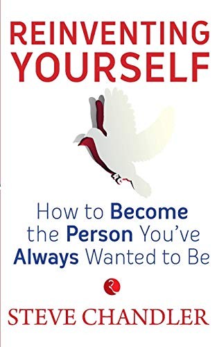 Steve Chandler: Reinventing Yourself (Paperback, Rupa Publications India, imusti)
