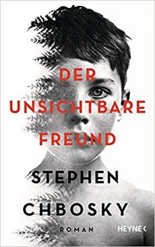 Stephen Chbosky: Der unsichtbare Freund (Hardcover, deutsch language, Heyne)
