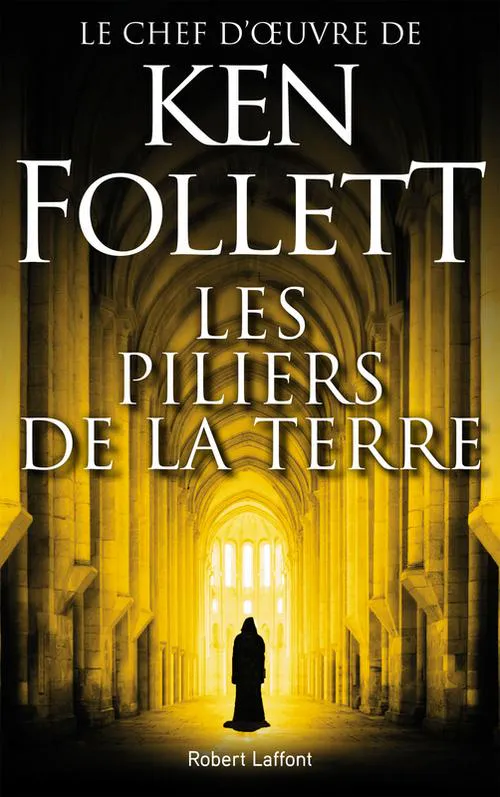 Ken Follett: Les Piliers de la terre (French language, 2015, Éditions Robert Laffont)