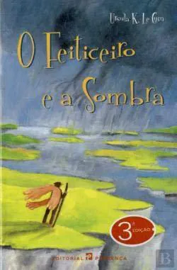 Ursula K. Le Guin, Rob Inglis: O Feiticeiro e a sombra (Portuguese language, 2001, Editorial Presença)