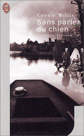 Connie Willis: Sans parler du chien (Paperback, French language, J'ai lu)