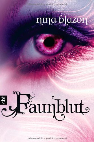 Nina Blazon: Faunblut (Hardcover, German language, cbt)