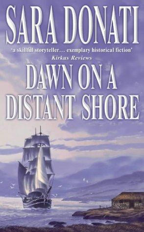 Sara Donati: Dawn on a Distant Shore (Paperback, 2001, HarperCollins Publishers Ltd)